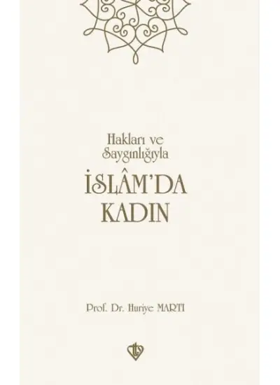 Hakları ve Saygınlığıyla İslamda Kadın  (4022)