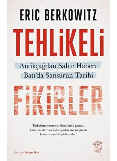 Tehlikeli Fikirler: Antikçağdan Sahte Habere Batı'da Sansürün Kısa Tarihi  (4022)