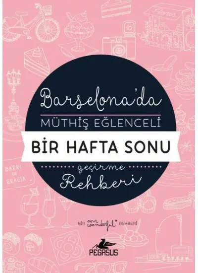 Barselona'da Müthiş Eğlenceli Bir Hafta Sonu Geçirme Rehberi  (4022)