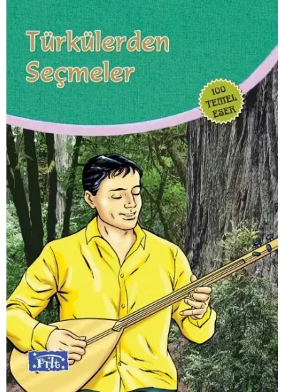 Türkülerden Seçmeler (100 Temel Eser - İlköğretim)  (4022)