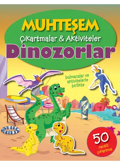 Muhteşem Çıkartmalar ve Aktiviteler - Dinozorlar  (4022)