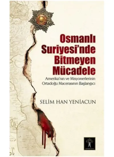 Osmanlı Suriyesi'nde Bitmeyen Mücadele  (4022)