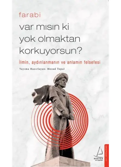 Var Mısın Ki Yok Olmaktan Korkuyorsun? - İlmin, Aydınlanmanın ve Anlamın Felsefesi  (4022)