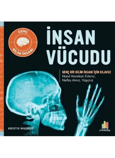 İnsan Vücudu Genç Bir Bilim İnsanı İçin Kılavuz  (4022)