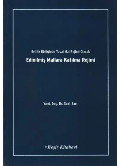 Evlilik Birliğinde Yasal Mal Rejimi Olarak Edinilmiş Mallara Katılma Rejimi  (4022)