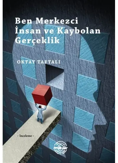 Ben Merkezci İnsan ve Kaybolan Gerçeklik  (4022)