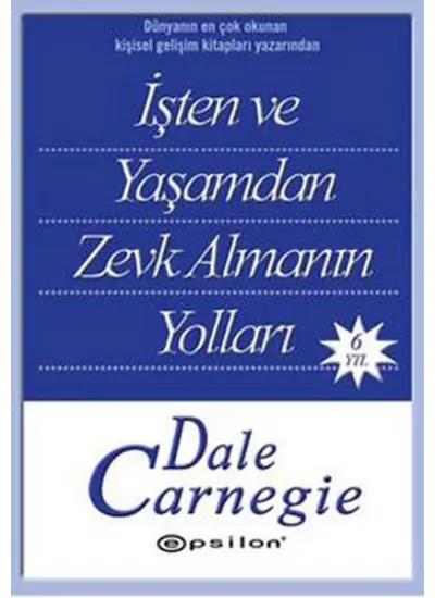 İşten ve Yaşamdan Zevk Almanın Yolları  (4022)