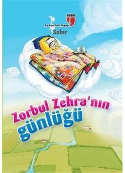 Sabır / Zorbul Zehra'nın Günlüğü  (4022)