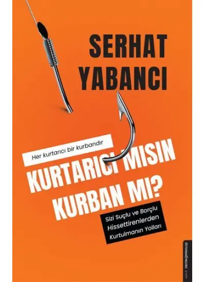 Kurtarıcı mısın Kurban mı?  (4022)