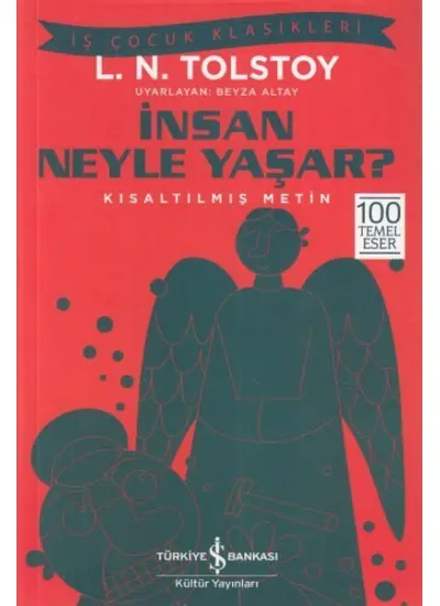 İnsan Neyle Yaşar? - İş Çocuk Klasikleri  (4022)