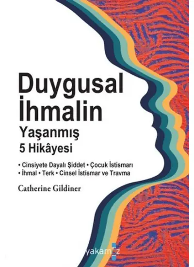 Duygusal İhmalin Yaşanmış 5 Hikâyesi  (4022)