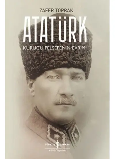 Atatürk - Kurucu Felsefenin Evrimi  (4022)