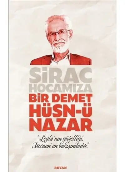 Sirac Hocamıza Bir Demet Hüsn-ü Nazar  (4022)