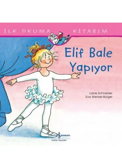 Elif Bale Yapıyor - İlk Okuma Kitabım  (4022)