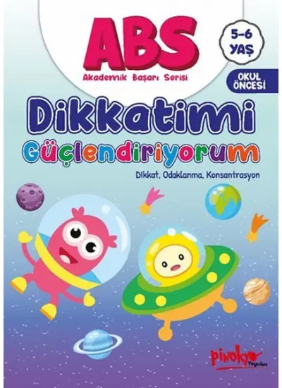 ABS 5-6 Yaş Dikkatimi Güçlendiriyorum  (4022)