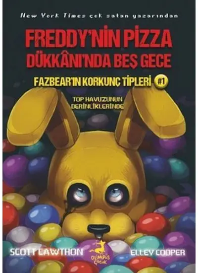 Fazbearın Korkunç Tipleri 1 - Top Havuzunun Derinliklerinde - Freddynin Pizza Dükkanında Beş Gece  (4022)