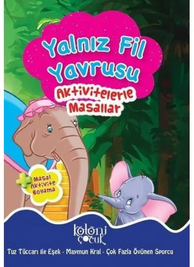 Yalnız Fil Yavrusu - Aktivitelerle Masallar  (4022)