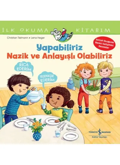 Yapabiliriz, Nazik Ve Anlayışlı Olabiliriz İlk Okuma Kitabım  (4022)