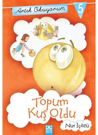 Artık Okuyorum 5 - Topum Kuş Oldu  (4022)