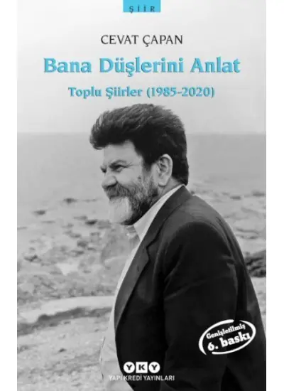 Bana Düşlerini Anlat Toplu Şiirler (1985-2006)  (4022)