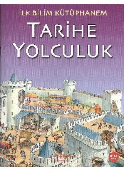 İlk Bilim Kütüphanem - Tarihe Yolculuk  (4022)