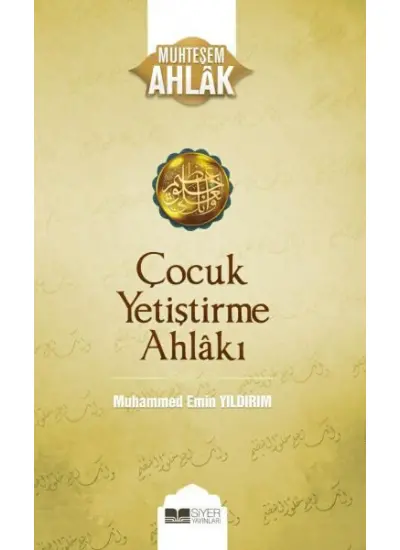 Çocuk Yetiştirme Ahlakı - Muhteşem Ahlak Serisi 3  (4022)