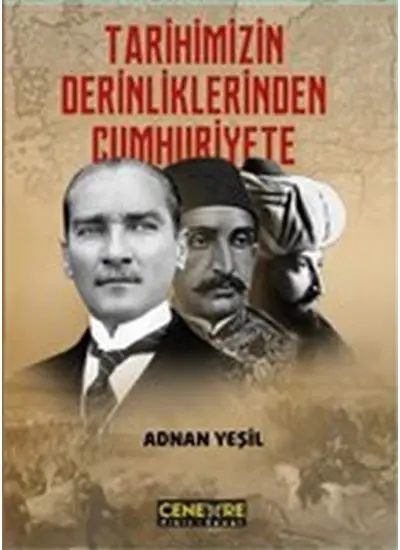 Tarihimizin Derinliklerinden Cumhuriyete  (4022)