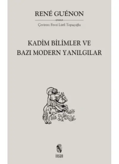 Kadim Bilimler ve Bazı Modern Yanılgılar  (4022)