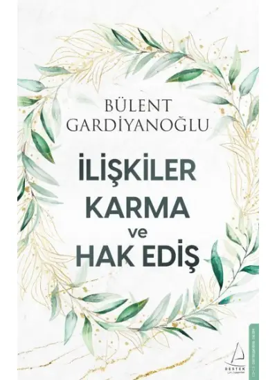 İlişkiler, Karma ve Hak Ediş  (4022)