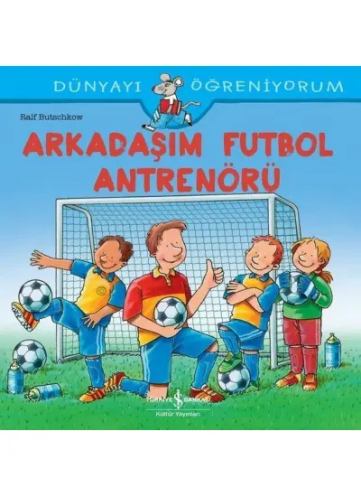 Arkadaşım Futbol Antrenörü - Dünyayı Öğreniyorum  (4022)