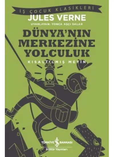 Dünya’nın Merkezine Yolculuk (Kısaltılmış Metin)  (4022)