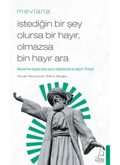 İstediğin Bir Şey Olursa Bir Hayır Olmazsa Bin Hayır Ara  (4022)