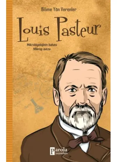 Bilime Yön Verenler: Louis Pasteur  (4022)