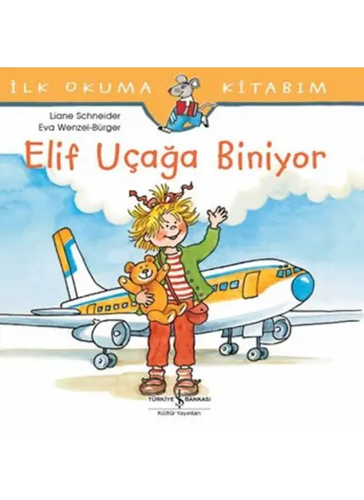 İlk Okuma Kitabım - Elif Uçağa Biniyor  (4022)