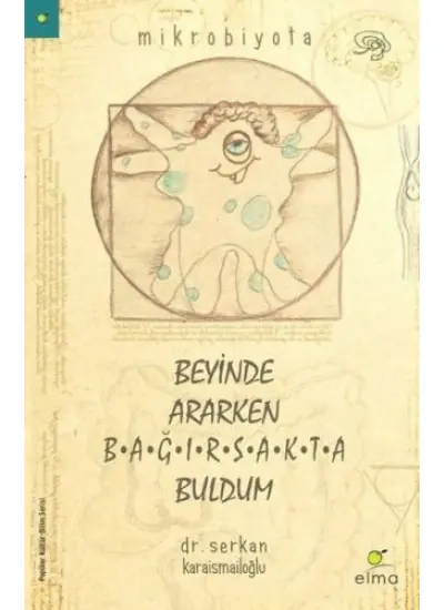 Beyinde Ararken Bağırsakta Buldum  (4022)