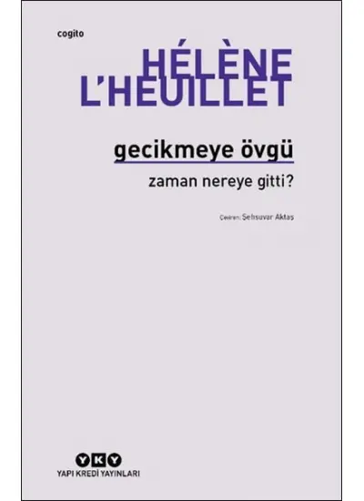 Gecikmeye Övgü - Zaman Nereye Gitti?  (4022)