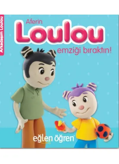 Arkadaşım Loulou 1 - Aferin Loulou Emziği Bıraktın  (4022)