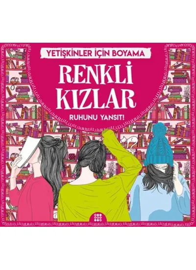 Renkli Kızlar - Yetişkinler İçin Boyama  (4022)