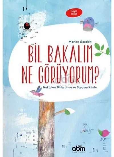 Bil Bakalım Ne Görüyorum? - Noktaları Birleştirme ve Boyama Kitabı  (4022)