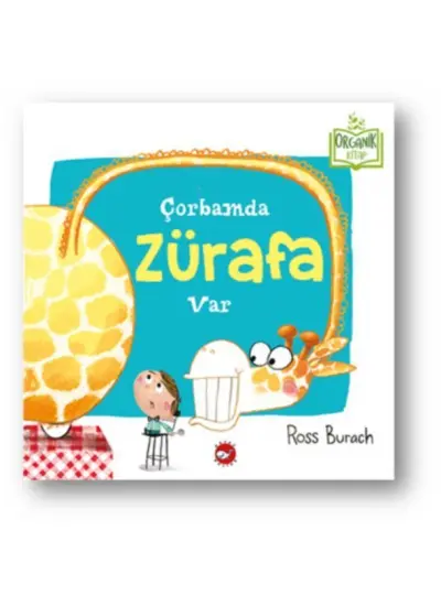 Çorbamda Zürafa Var (Ciltli) - Organik Kitaplar  (4022)