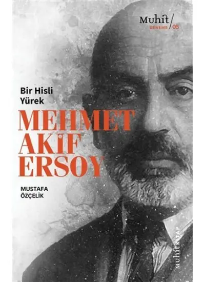 Bir Hisli Yürek Mehmet Akif Ersoy  (4022)