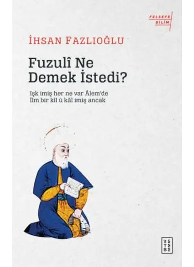 Fuzuli Ne Demek İstedi?  (4022)