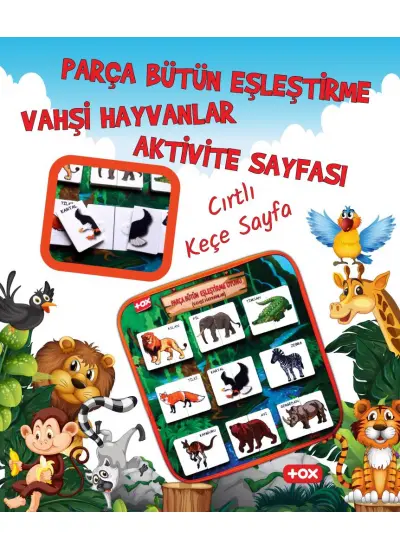 ( Vahşi Hayvanlar ) Parça-Bütün Eşleşmeler Keçe Cırtlı Aktivite Sayfası - Çocuk Etkinlik, Eğitici