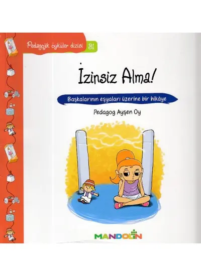 Pedagojik Öyküler Dizisi 31 - İzinsiz Alma  (4022)