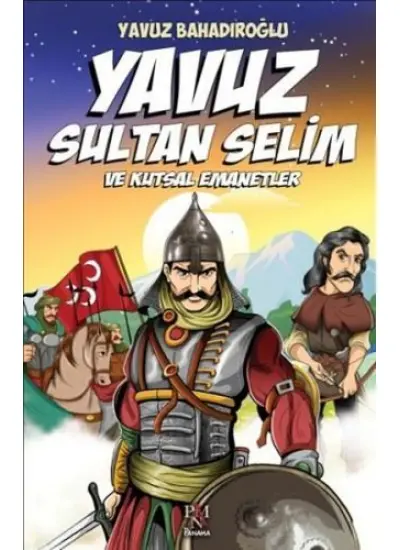 Yavuz Sultan Selim ve Kutsal Emanetler (Çocuk)  (4022)