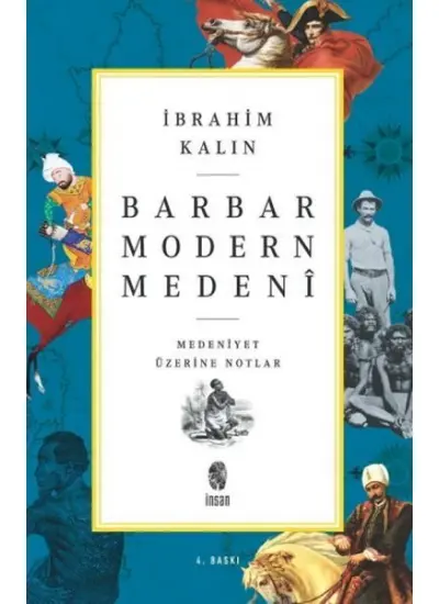 Barbar Modern Medeni - Medaniyet Üzerine Notlar  (4022)