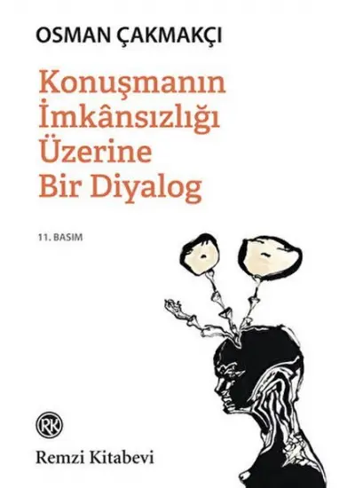 Konuşmanın İmkansızlığı Üzerine Bir Diyalog  (4022)