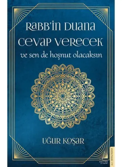 Rabb’in Duana Cevap Verecek ve Sen de Hoşnut Olacaksın  (4022)