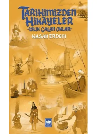 Tarihimizden Hikayeler - Islık Çalan Oklar  (4022)