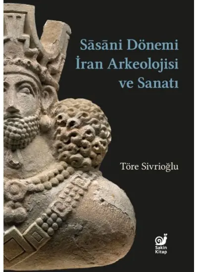 Sasaniler Dönemi İran Arkeolojisi ve Sanatı  (4022)